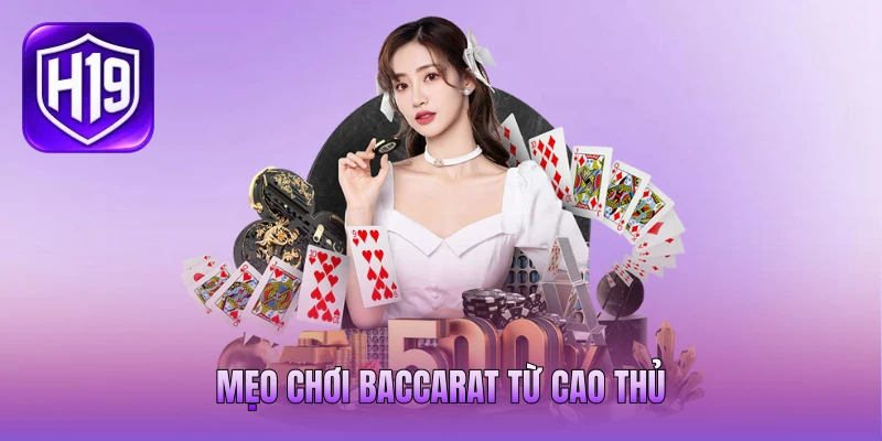 Mẹo chơi baccarat từ cao thủ